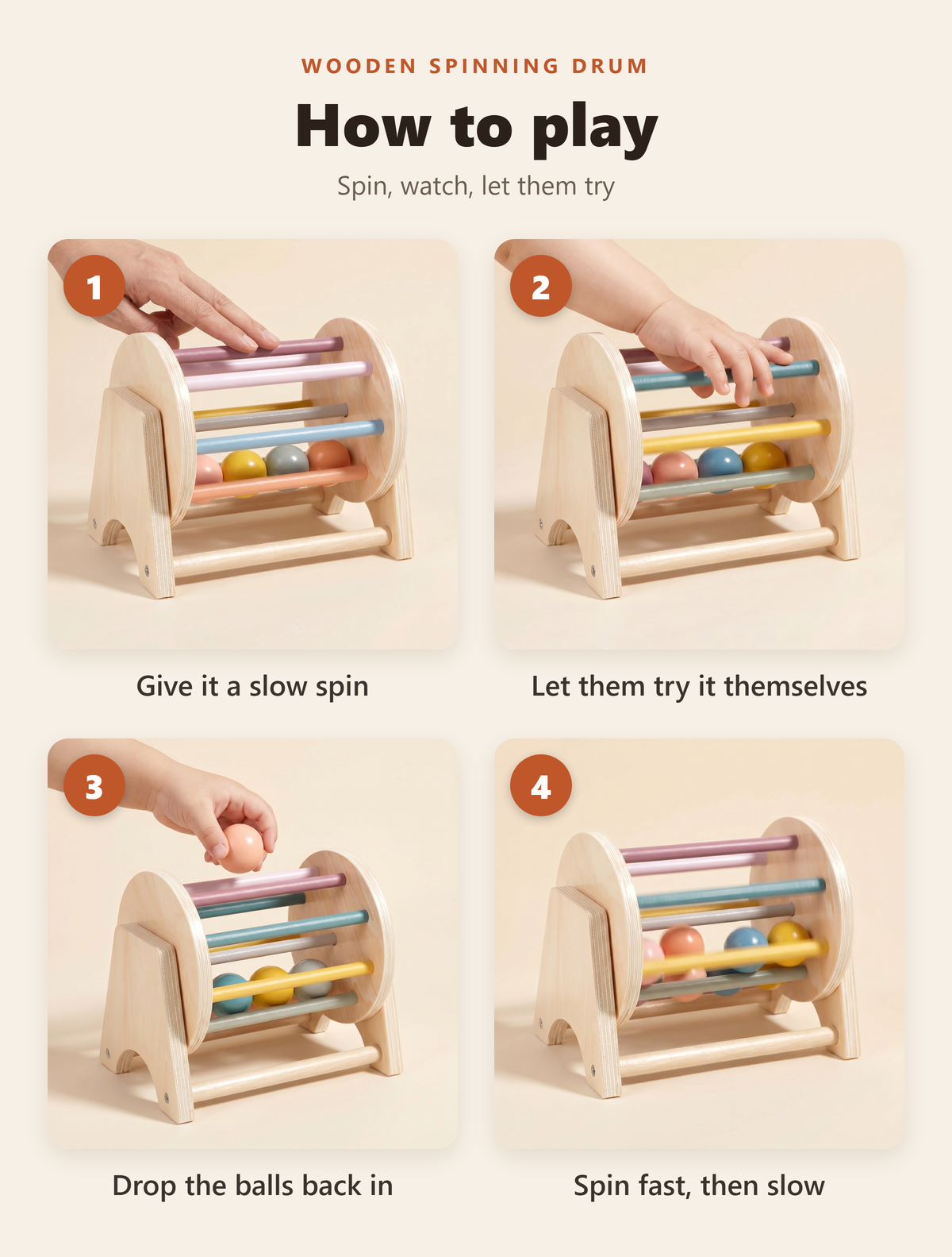 How to play the wooden spinning drum: give it a slow spin, let them try, drop the balls back, spin fast then slow.